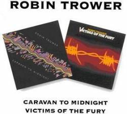 Robin Trower : Caravan to Midnight - Victims of the Fury